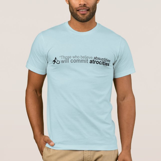 Voltaire Those who believe  tee (Front)