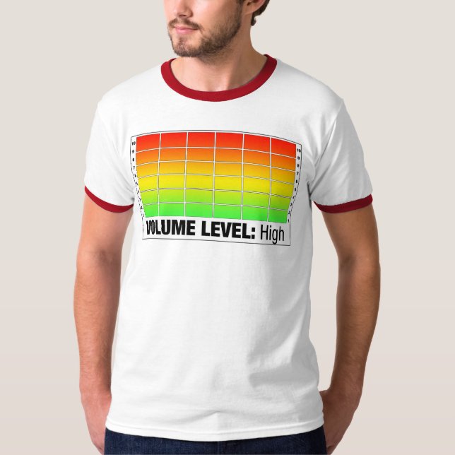 Volume Level High T-Shirt (Front)