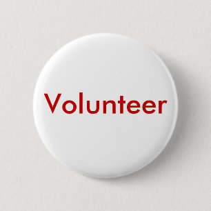 Volunteer Button for Business, School, Theatre etc