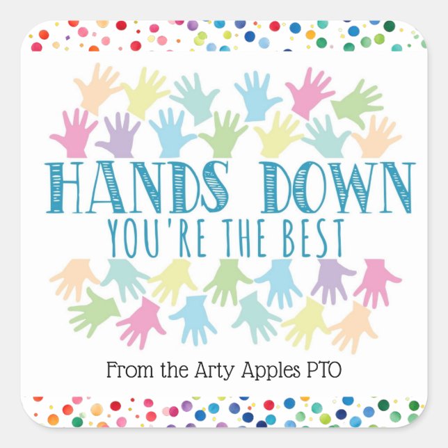 volunteer class mum Hands down you're the best Square Sticker (Front)