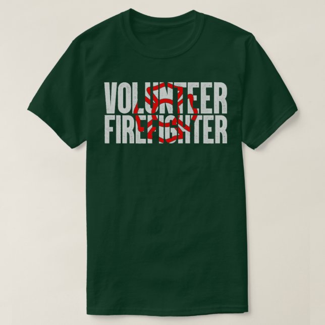 Volunteer Firefighter Fire Department  T-Shirt (Design Front)