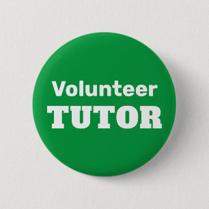 Volunteer Tutor for School or Event 6 Cm Round Badge