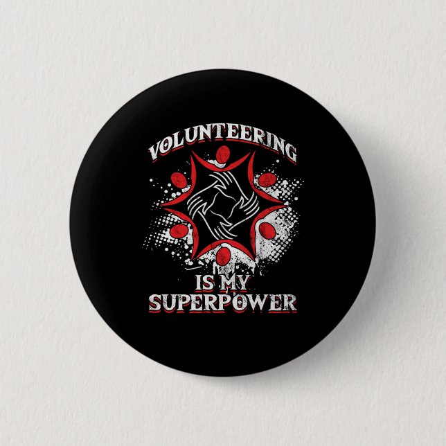 Volunteering Is My Super Power Volunteers Voluntee 6 Cm Round Badge (Front)
