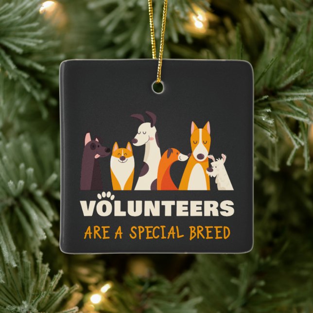 Volunteers Are a Special Breed Dog Rescue Shelter Ceramic Ornament (Tree)