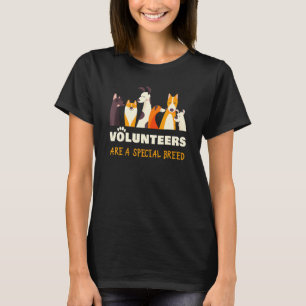 Volunteers Are a Special Breed Dog Rescue Shelter T-Shirt