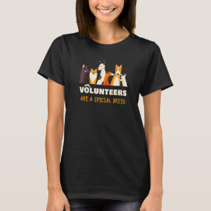 Volunteers Are a Special Breed Dog Rescue Shelter  T-Shirt