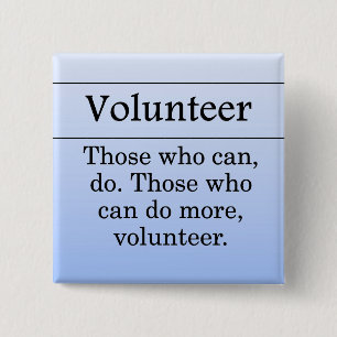 Volunteers do more for others 15 cm square badge