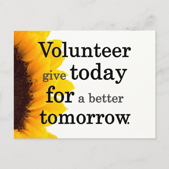 Volunteers give today for a better tomorrow postcard (Front)