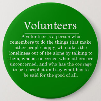 Volunteers Have the Courage to Help Others 6 Cm Round Badge