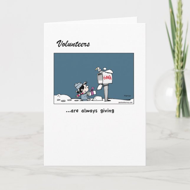 Volunteers - how very much they give - greeting ca holiday card (Front)