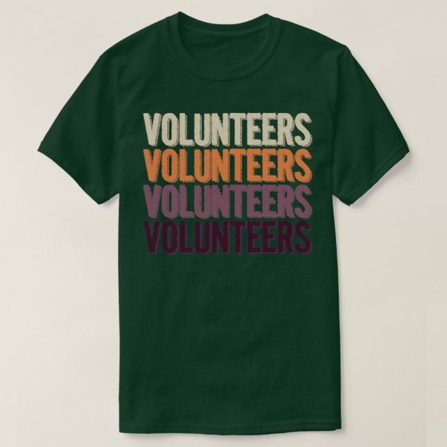 Volunteers Vintage Retro Volunteer Volunteering  T-Shirt (Design Front)