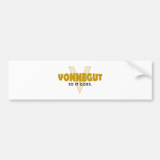 Vonnegut So It Goes Bumper Sticker