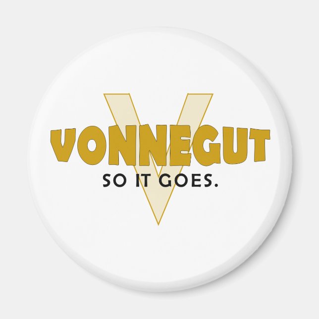 Vonnegut So It Goes Magnet (Front)