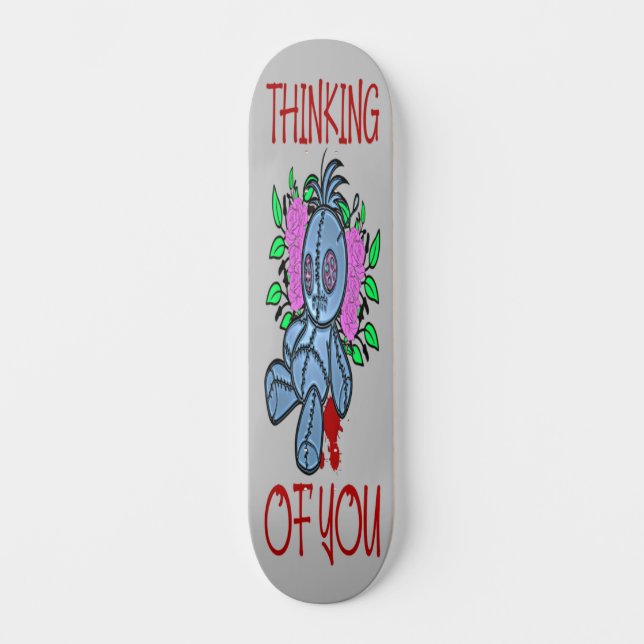 Voodoo Doll Thinking of You Skateboard (Front)