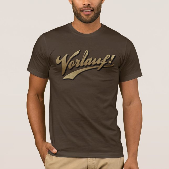 Vorlauf ! Serious beer home brewing apparel! T-Shirt (Front)