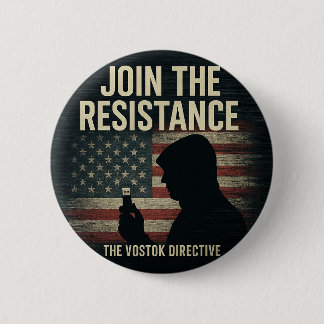Vostok Directive "Join the Resistance" Button