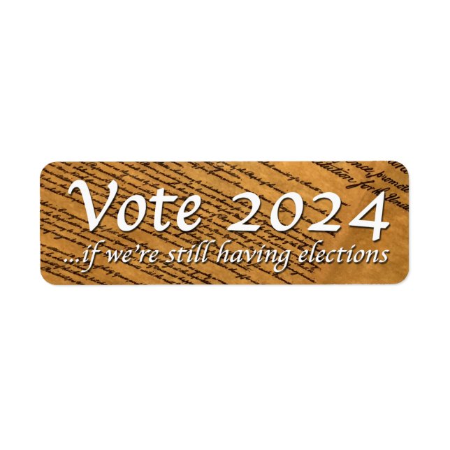 Vote 2024 If We’re Still Having Elections (Front)