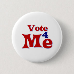 Vote 4 Me 6 Cm Round Badge