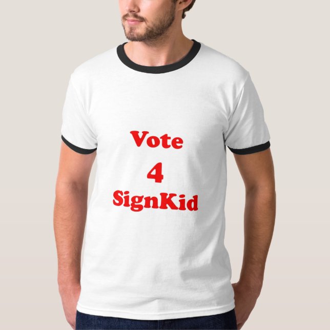 vote 4 signkid T-Shirt (Front)