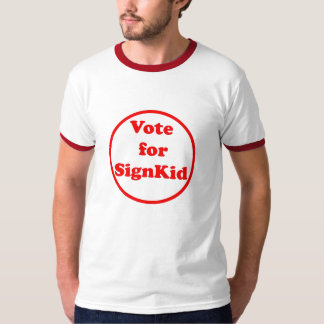 vote 4 signkkid T-Shirt