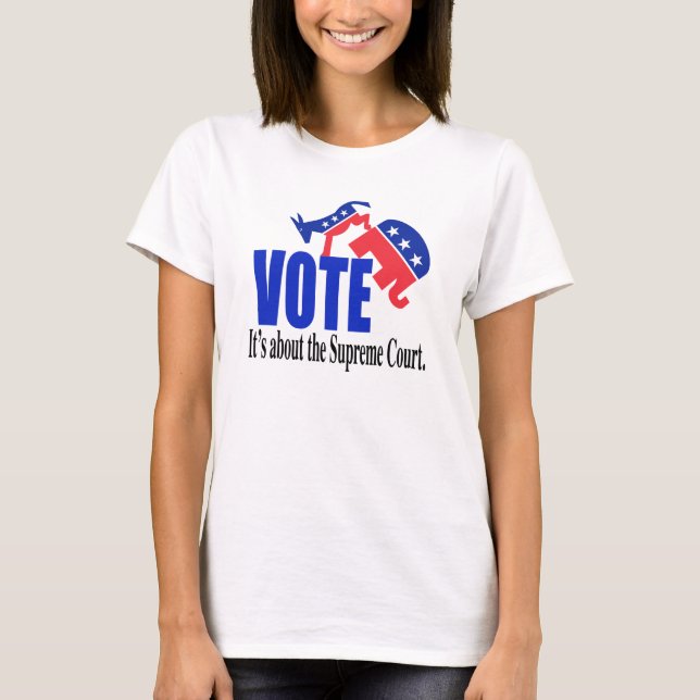 Vote about Supreme Court T-Shirt (Front)