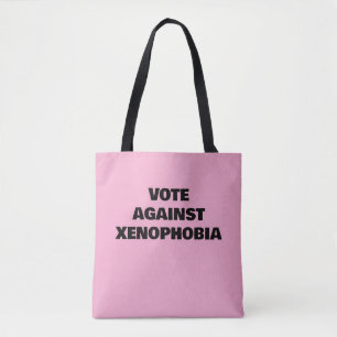 Vote Against Xenophobia Tote Bag