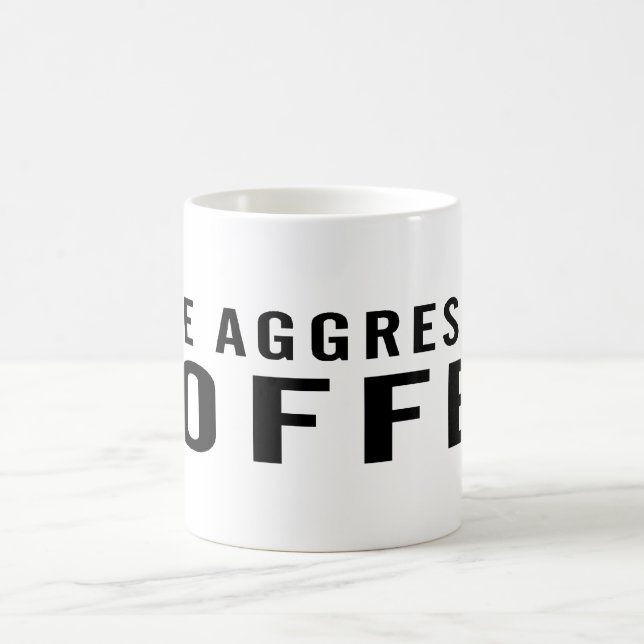 Vote Aggressive Coffee mug (Center)