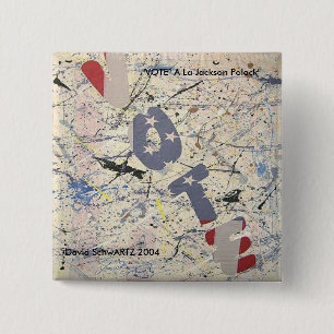 VOTE al Jackson Polack.artzworks.c... - Customised 15 Cm Square Badge
