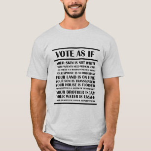 Vote as if T-Shirt
