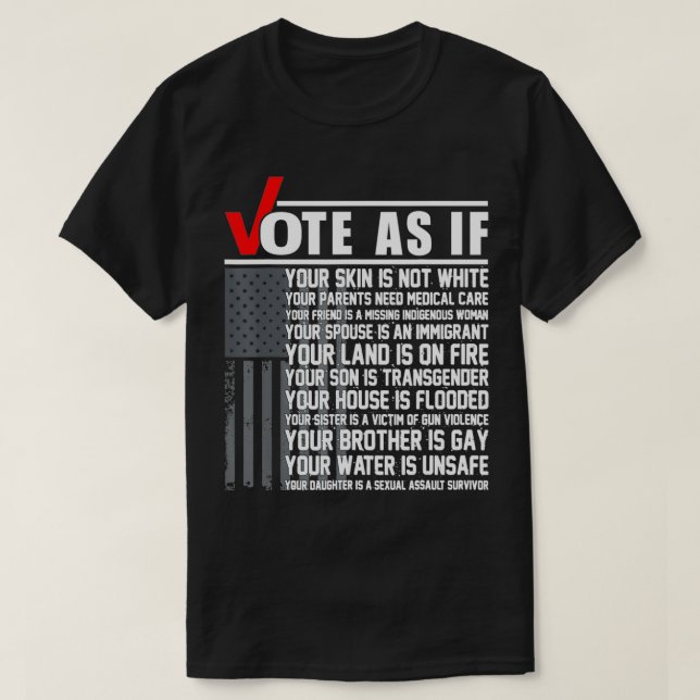 Vote As If Your Skin Is Not White, Vote Blue Gift  T-Shirt (Design Front)