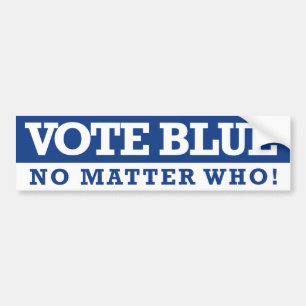 Vote Blue No Matter Who Bumper Sticker