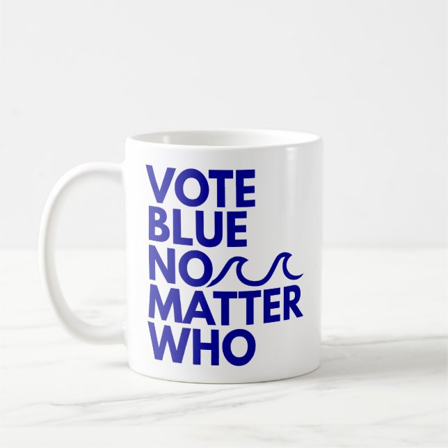 Vote Blue No Matter Who Coffee Mug (Left)