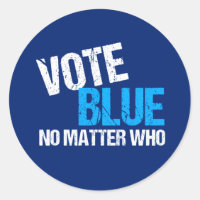 Vote Blue No Matter Who Democrat