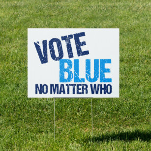 Vote Blue No Matter Who Funny Democrat Yard Garden Sign