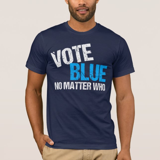 Vote Blue No Matter Who T-Shirt (Front)
