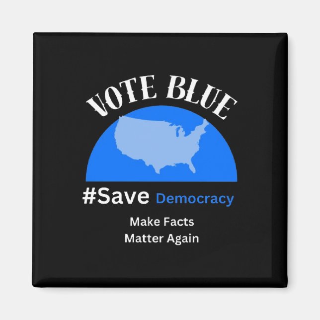 Vote Blue Save Democracy Sticker  Magnet (Front)