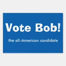 Vote Bob, the yard sign (blue)