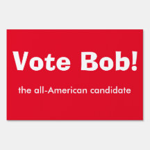 Vote Bob, the yard sign (red)