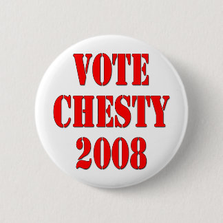 Vote Chesty 2008 6 Cm Round Badge