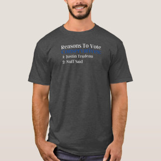 Vote Conservative | Canadian Political Humour T-Shirt