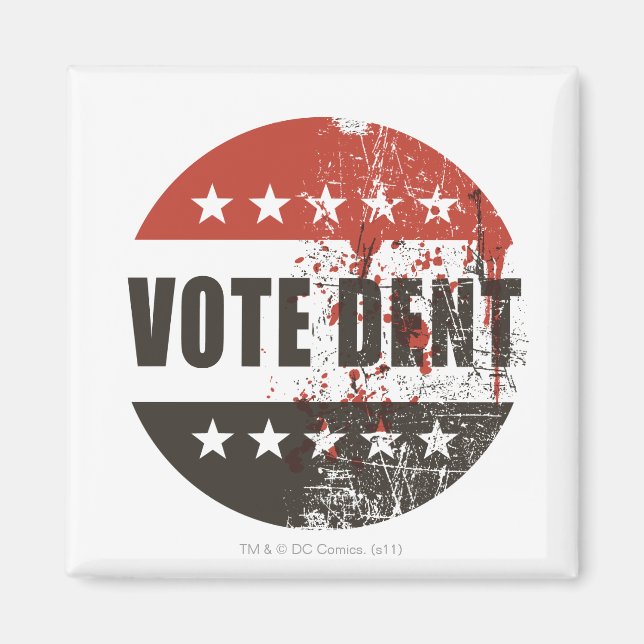 Vote Dent sticker Magnet (Front)