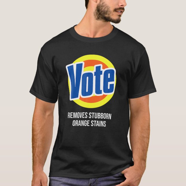 Vote Detergent Removes Stubborn Orange Stains T Sh T-Shirt (Front)