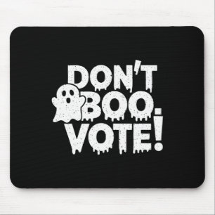 Vote “don’t Boo Vote” Vote Funny Halloween Outfit Mouse Pad