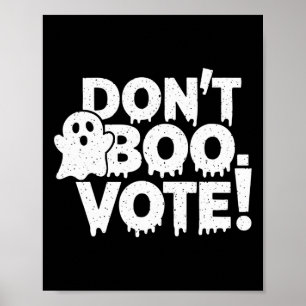 Vote “don’t Boo Vote” Vote Funny Halloween Outfit Poster