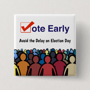 Vote Early 15 Cm Square Badge