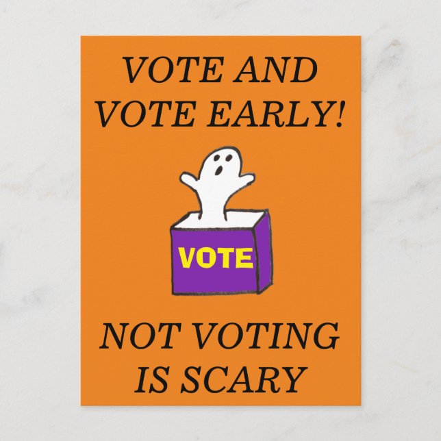 VOTE EARLY Postcard Ghost Not Voting is Scary (Front)