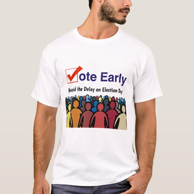 Vote Early T-Shirt (Front)
