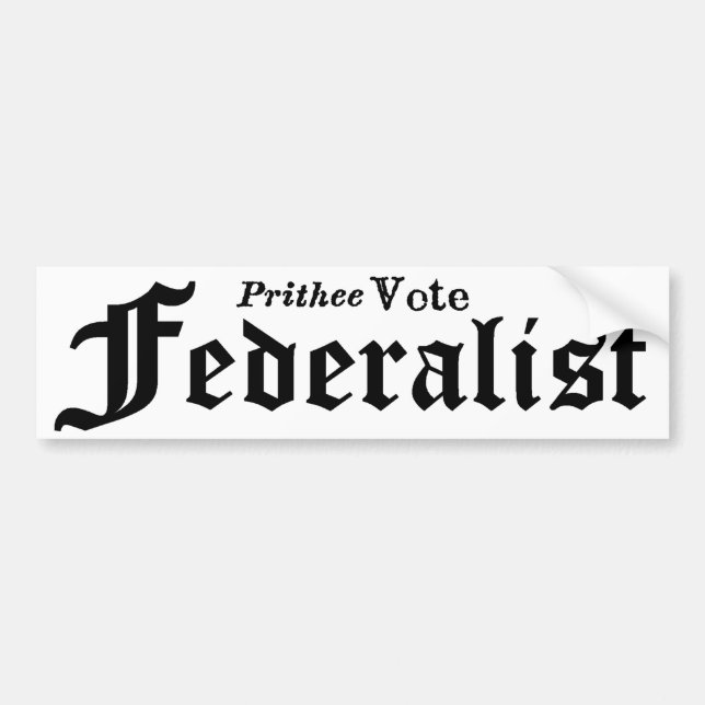 Vote Federalist Bumper Sticker (Front)