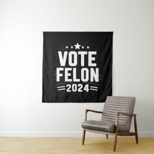 Vote Felon Trump 2024 Funny Election Vote  Tapestry