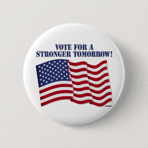 VOTE FOR A STRONGER TOMORROW! 6 CM ROUND BADGE